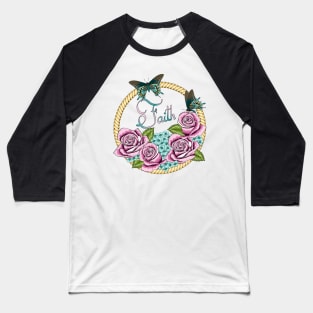 Faith - Roses And Hydrangea Baseball T-Shirt